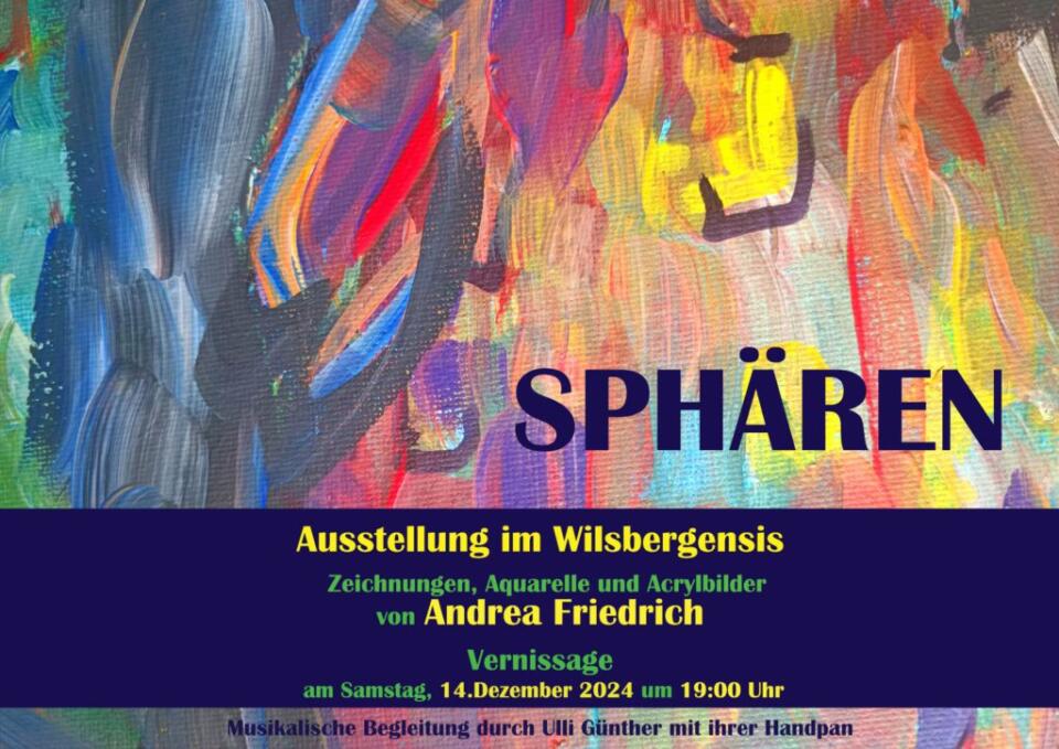 Aus­stel­lungs­er­öff­nung „Sphä­ren“ Zeich­nun­gen, Aqua­rel­le & Acryl­bil­der von Andrea Fried­rich & Hand­pan von Ulli Günther